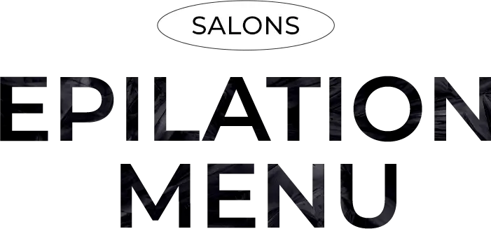 SALONS EPILATION MENU